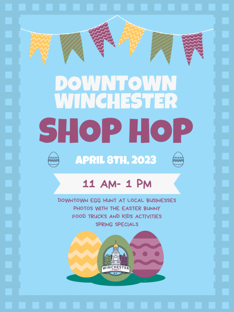 Winchester First presents Shop Hop. April 8th, 11 am to 1 pm. Downtown Egg Hunt at local businesses, photos with the easter bunny, food trucks and kids activities. Start at the North Main Parklet.